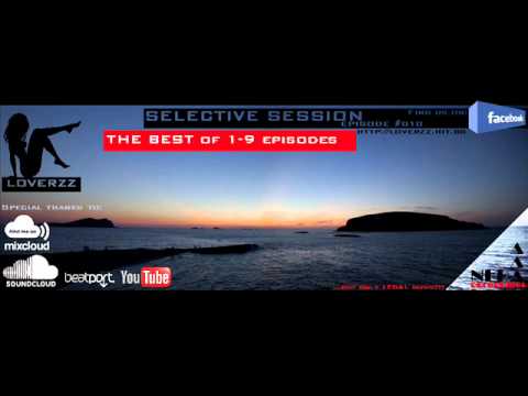 Loverzz pres. Selective Session Episode #010 EXCLUSIVE!!!