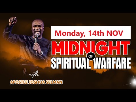 14TH MONDAY NOVEMBER | MIDNIGHT OF SPIRITUAL WARFARE | APOSTLE JOSHUA SELMAN