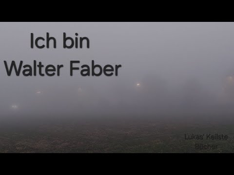 Wer ist Walter Faber? | "Homo faber. Ein Bericht" von Max Frisch
