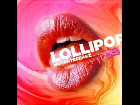 Mutantbreakz - LOLLIPOP