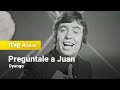 Dyango - "Pregúntale a Juan" (Galas del sábado - 1969) HD