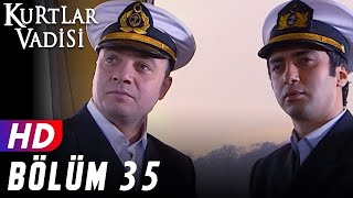 Kurtlar Vadisi - 35Bölüm  FULL HD YENİ