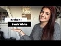 Broken - Sarah White Original
