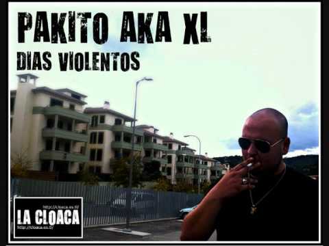 Pakito aka XL - Dias violentos (Con Hako Dalias y Willyfock).wmv