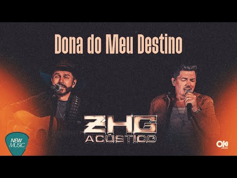 Zé Henrique & Gabriel - Dona Do Meu Destino (ZHG Acústico) [Clipe Oficial]