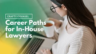 Career Paths for In-House Lawyers