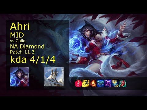 Ahri Mid vs Galio - NA Diamond 4/1/4 Patch 11.3 Gameplay