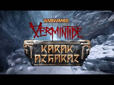 Warhammer End Times Vermintide Karak Azgaraz 