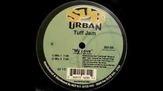 Tuff Jam - My Love (Mix 1)