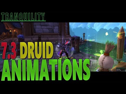 7.3 DRUID CASTING/SPELL ANIMATIONS - (World of Warcraft: Legion)