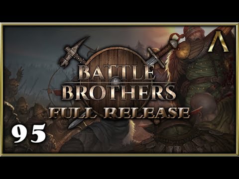 Battle Brothers - Full Release - Pt.95 "Heimwart Castle Ruins" [Battle Brothers Gameplay]