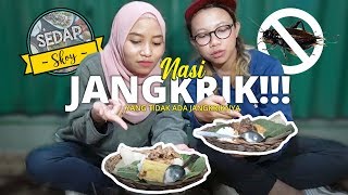 SEDAP SKOY - Nasi Jangrik, Apakah Ada Jangkrik di Nasinya?