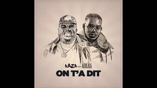 Naza ft Keblack On t’a dit (Audio officiel)