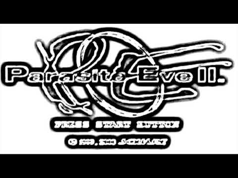 PARASITE EVE 2 SOUNDTRACK AMBIENT MIX