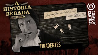 Tiradentes | História Bêbada
