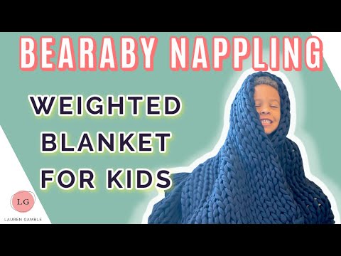 Bearaby Nappling Review - Best Weighted Blanket for Kids!