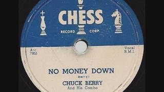 CHUCK BERRY   No Money Down   78  1955