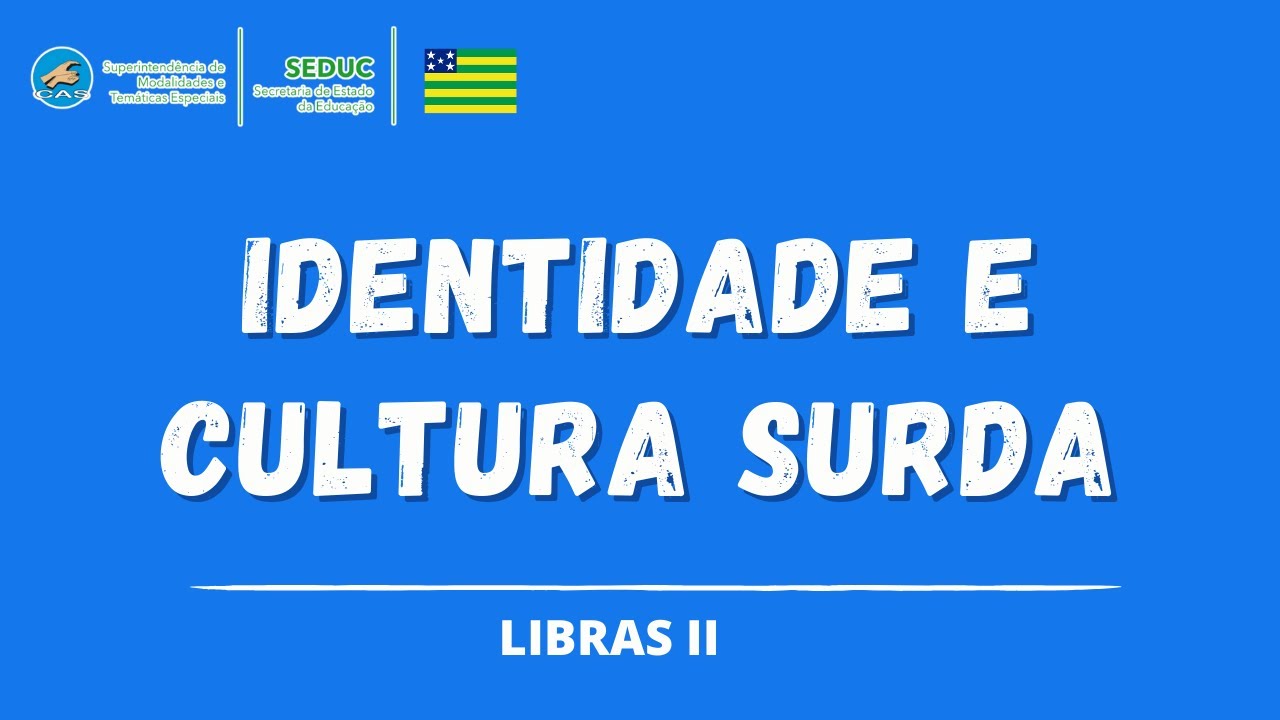 Identidade e cultura surda