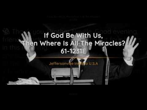 61-1231E If God Be With Us Then Where Is All The Miracles | William Branham