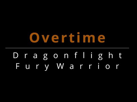 WoW Dragonflight PvP Montage | Fury Warrior | Overtime
