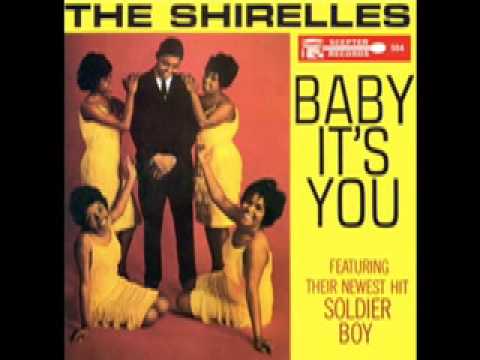 Baby It's You - The Shirelles