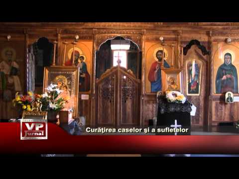 Curăţirea caselor şi a sufletelor