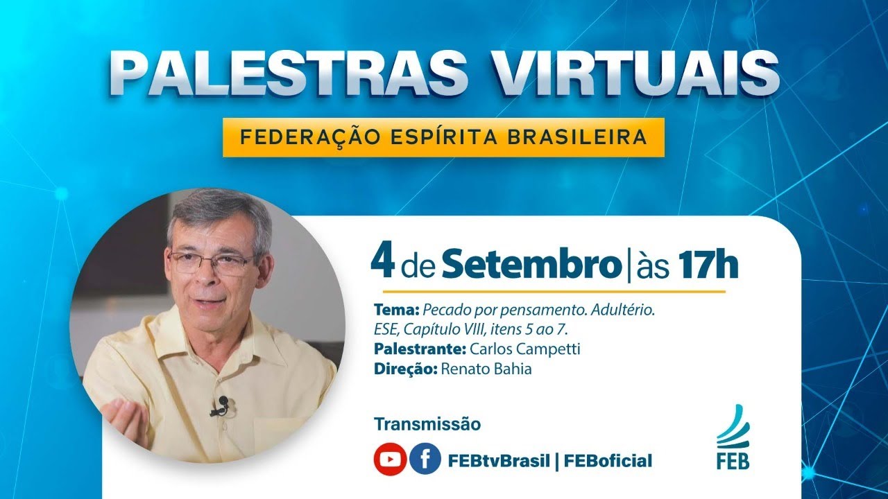 Pecado por pensamento: Adultério, com Carlos Campetti | Palestras Virtuais FEB