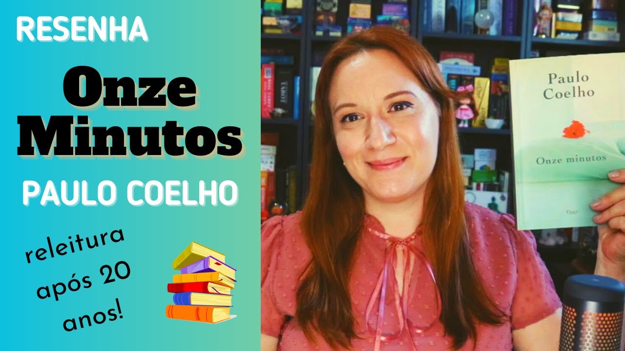 ONZE MINUTOS - Paulo Coelho | RESENHA | Releituras