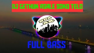 Download lagu DJ GETHUK ASALE SOKO TELO FULL BASS mp3