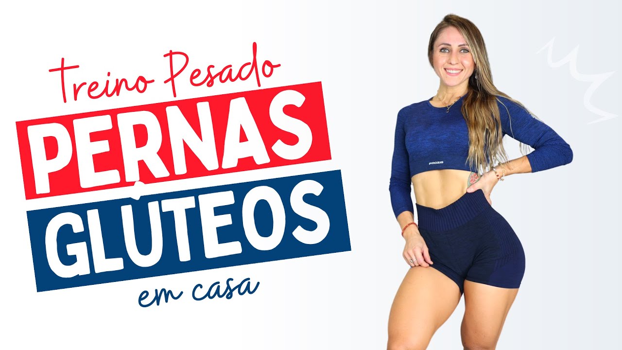 Treino Pesado de Pernas e Glúteos - Ganhar massa muscular em casa