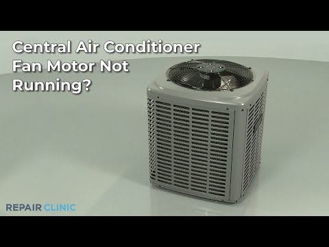 Central Air Conditioner Fan Motor Not Running — Central Air Conditioner Troubleshooting