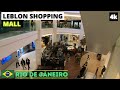 Walking In LEBLON SHOPPING ️ MALL Rio De Janeiro Brazil ⁴ᴷ⁶⁰