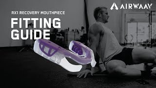 How to Fit the AIRWAAV RX1 Recovery Mouthpiece (Step-by-Step Guide)