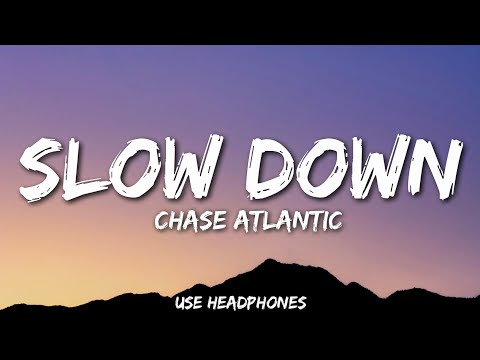 Chase Atlantic - Slow Down (8D Audio) | 🎧USE HEADPHONES🎧