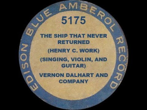 5175 - The Ship That Never Returned - Vernon Dalhart & Company