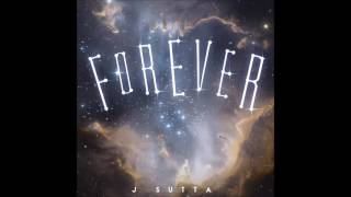 J Sutta - Forever (Geist Remix)