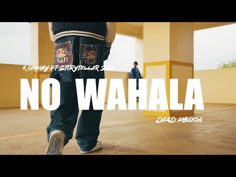 DEADMBOGI - NO WAHALA (K CHUCKY ft STORYTELLER SAM) [Official Video]