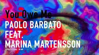 Paolo Barbato feat. Marina Martensson - You Owe Me (Original Mix)