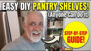 How to Build & Install EASY DIY Pantry Shelves (Beginner Friendly!) - Part 6