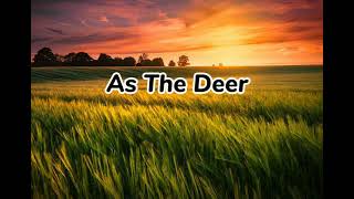 As The Deer (With Lyrics &amp; Bible Verse)