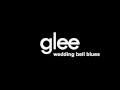 Glee - Wedding Bell Blues 