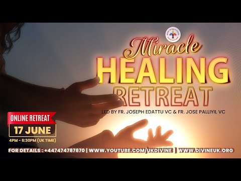 (LIVE) Miracle Healing Retreat (17 June 2023) Divine UK