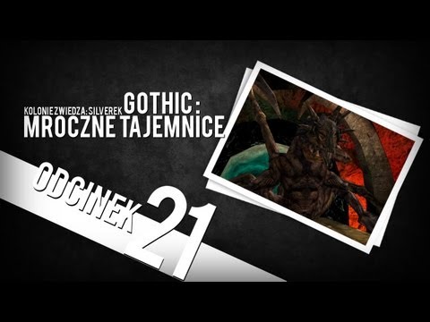 Zagrajmy w Gothic[Mroczne Tajemnice] Odc.21 "CO TU SIĘ DZIEJĘ?!"