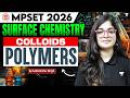 MP SET 2026 SURFACE CHEMISTRY COLLOIDS POLYMERS MP SET 2026 Chemistry