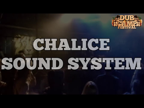 Dub Camp Festival 2015 - Chalice Sound System ▶ 