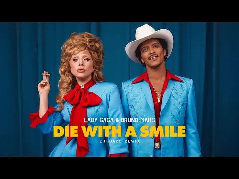 Lady Gaga, Bruno Mars - Die With A Smile (Dj Dark Remix)