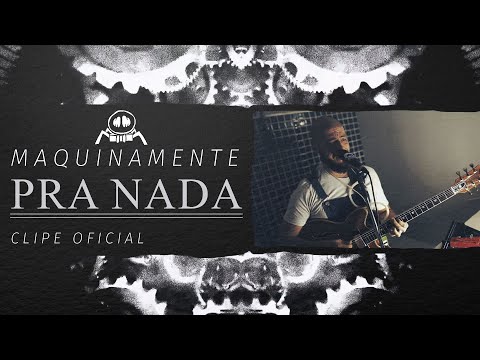 Maquinamente - Pra Nada