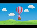 Peppa And The Big Balloon Ride Fun Adventure With Peppa Pig