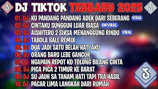 Download lagu DJ TIKTOK TERBARU 2025🎵DJ KU PANDANG ADEK DARI SEBERANG🎵DJ CINTAKU SUNGGUH LUAR BIASA🎵FULL ALBUM mp3