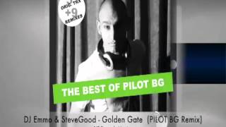 DJ Emmo and Steve Good - Golden Gate  (PILOT BG Remix) BIT RECORDS MEXICO